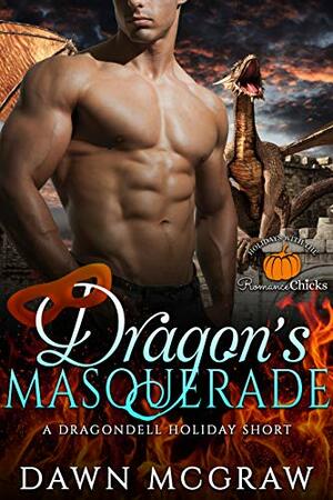 Dragon's Masquerade by Dawn McGraw