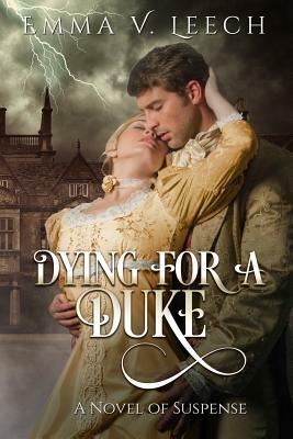 Dying for a Duke by Emma V. Leech