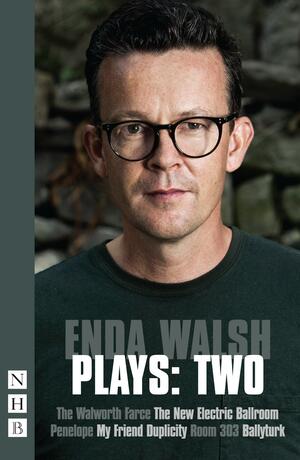 Enda Walsh Plays - Two by Enda Walsh