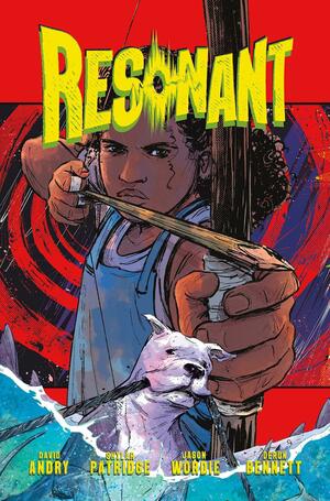 Resonant Vol. 2: Spiraling by David Andry, Skylar Patridge, Deron Bennett, Jason Wordie