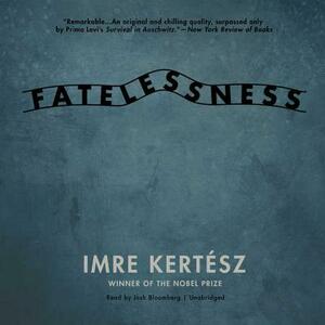 Fatelessness by Imre Kertész