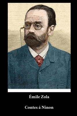 Émile Zola - Contes á Ninon by Émile Zola