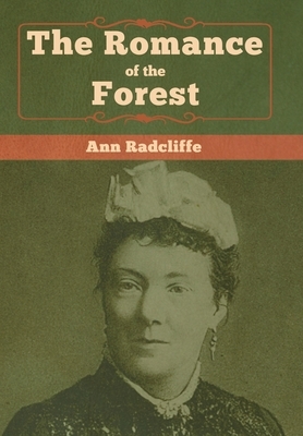 The Romance of the Forest by Ann Radcliffe