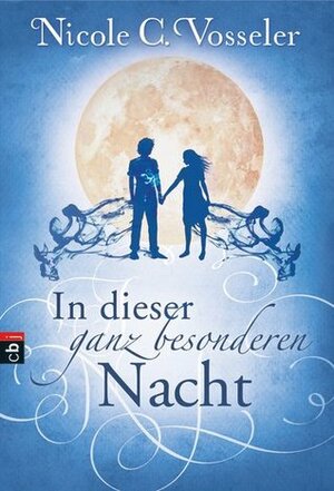 In dieser ganz besonderen Nacht by Nicole C. Vosseler