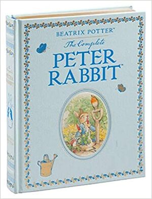 The Complete Peter Rabbit by Beatrix Potter