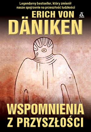 Wspomnienia z przyszłości by Erich von Däniken