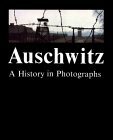 Auschwitz: A History in Photographs by Teresa Świebocka