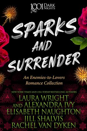 Sparks and Surrender, An enemies to Lovers romance collection by Elisabeth Naughton