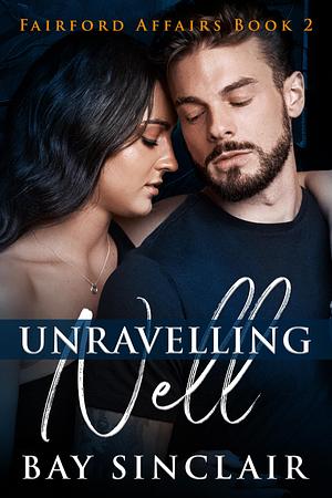 Unravelling Nell by Bay Sinclair, Bay Sinclair