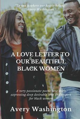 A Love Letter to Our Beautiful Black Women by Avery Washington