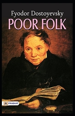 Poor Folk Illustrated by Fyodor Dostoevsky