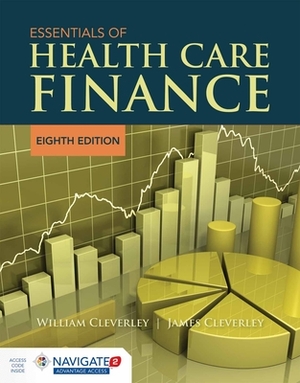 Essentials of Health Care Finance by James O. Cleverley, William O. Cleverley