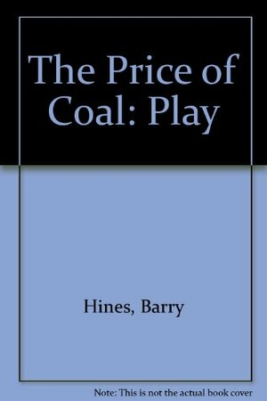 The price of coal by Barry Hines