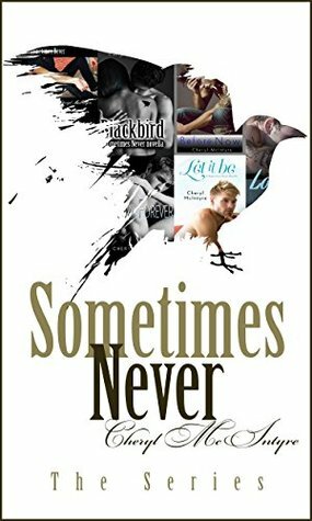 Sometimes Never: The Series Box Set by Cheryl McIntyre