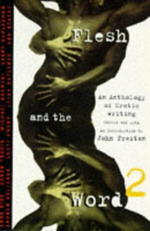 Flesh and the Word 2: An Anthology of Erotic Writing by John Preston, Various