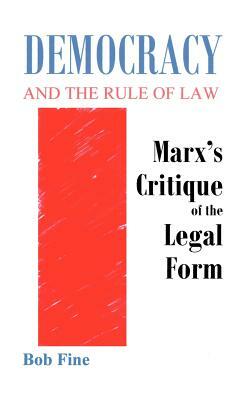 Democracy and the Rule of Law by Robert Fine