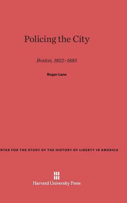 Policing the City by Roger Lane