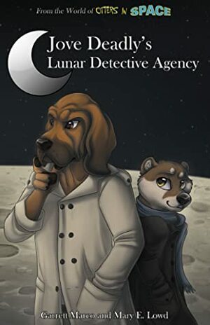 Jove Deadly's Lunar Detective Agency by Mary E. Lowd, Garrett Marco