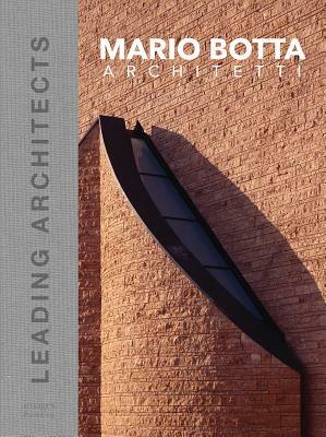 Mario Botta Architetti: Leading Architects by Mario Botta