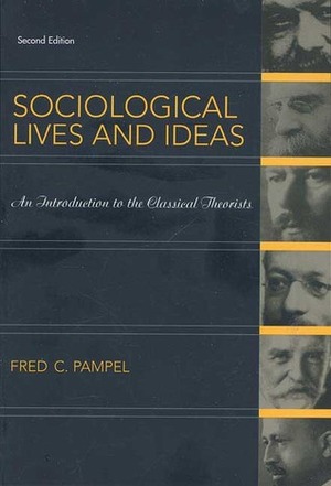 Sociological Lives and Ideas by Fred C. Pampel