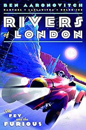 Rivers of London: The Fey and the Furious #8 by Mariano Laclaustra, Andrew Cartmel, Ben Aaronovitch
