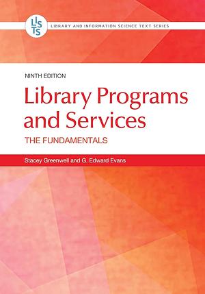 Library Programs and Services by Stacey Greenwell, G. Edward Evans