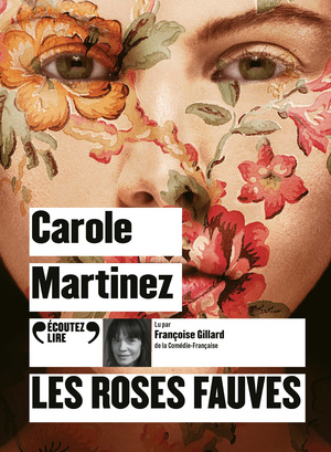 Les roses fauves by Carole Martinez