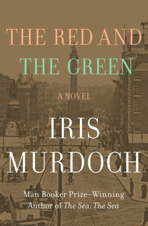 The Red and the Green: A Novel by Iris Murdoch