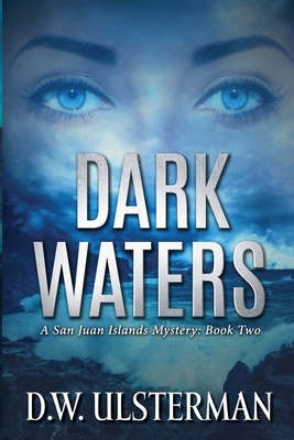 Dark Waters by D. W. Ulsterman