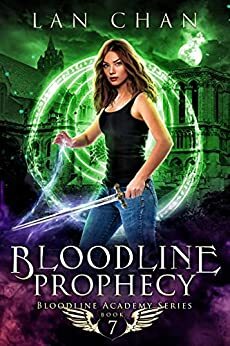 Bloodline Prophecy by Lan Chan