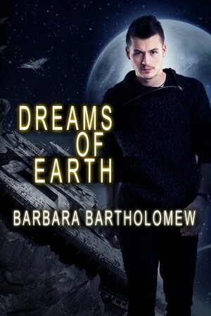 Dreams of Earth by Barbara Bartholomew