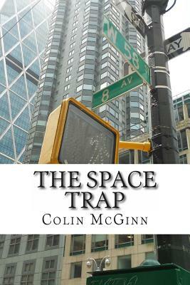 The Space Trap: Alan Swift Leaves Home by Colin McGinn