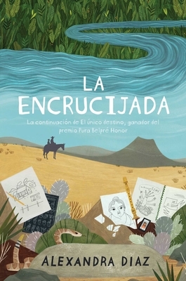 La Encrucijada by Alexandra Diaz