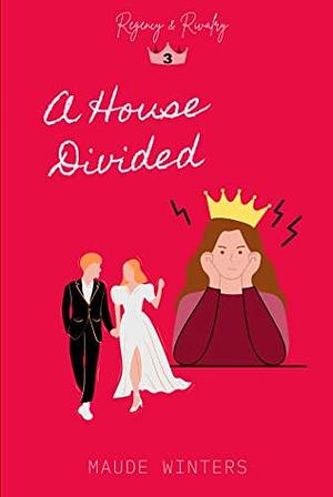 A House Divided by Maude Winters