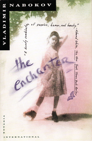 The Enchanter by Dmitri Nabokov, Vladimir Nabokov