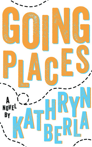 Going Places by Kathryn Berla