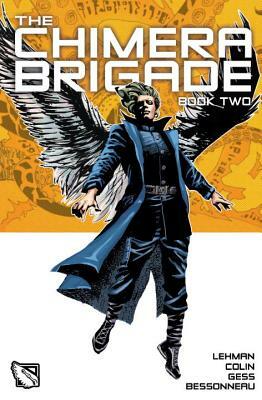 The Chimera Brigade Vol. 2 by Serge Lehman, Fabrice Colin