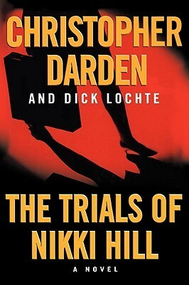 The Trials of Nikki Hill by Christopher Darden, Dick Lochte