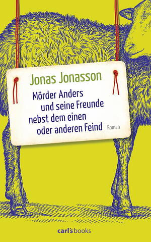 Mörder Anders und seine Freunde nebst dem einen oder anderen Feind by Jonas Jonasson