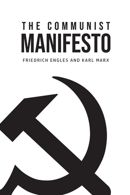 The Communist Manifesto by Karl Marx, Friedrich Engles