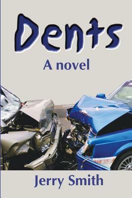 Dents by Jerry Smith