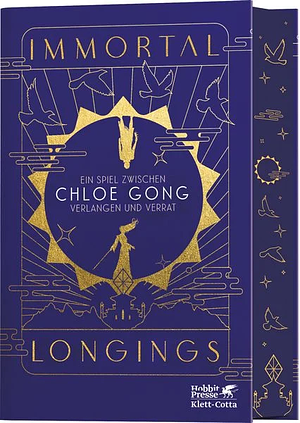 Immortal Longings - Ein Spiel zwischen Verlangen und Verrat by Chloe Gong