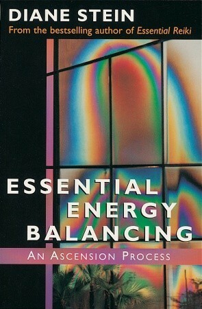 Essential Energy Balancing: An Ascension Process by Diane Stein