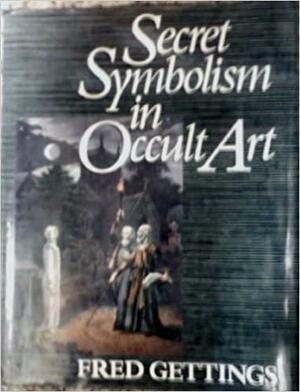 Secret Symbolism in Occult Art by Fred Gettings