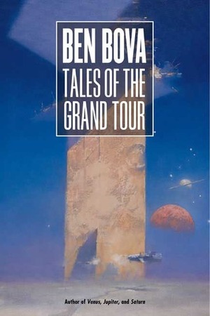 Tales of the Grand Tour by Ben Bova