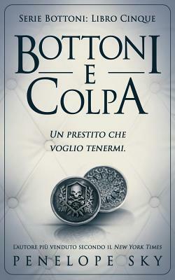 Bottoni e Colpa by Penelope Sky