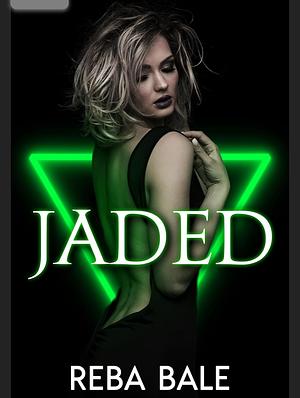 Jaded: A Steamy Lesbian Romance by Reba Bale