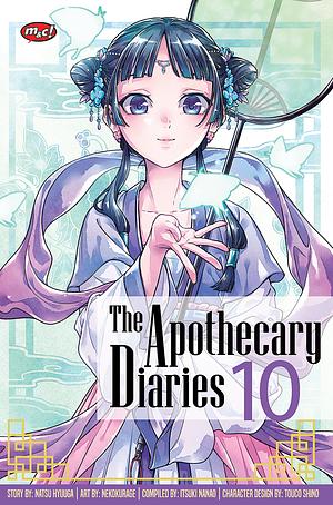 The Apothecary Diaries Vol. 10 by Nekokurage, Itsuki Nanao, Natsu Hyuuga