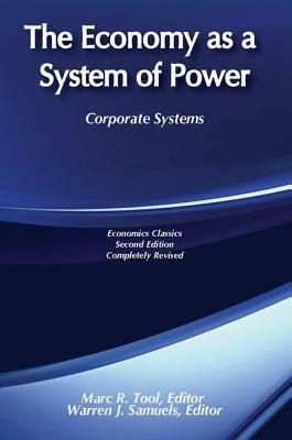 The Economy as a System of Power: Corporate Systems by George Sternlieb