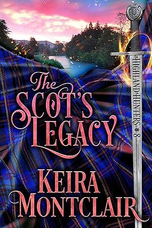 The Scot's Legacy by Keira Montclair